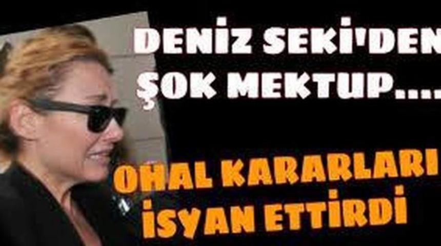 Deniz seki Mektup Yazdı Ortalık Karıştı!Mektup'ta Ne Yazıyor'du?
