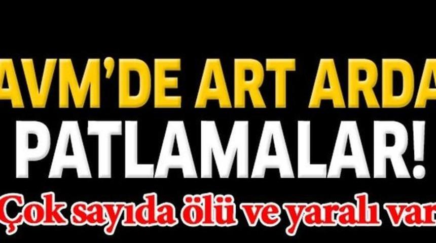 SON DAKİKA AVM'de Patlama ÇOK Sayıda Ölü Ve Yaralılar Var!