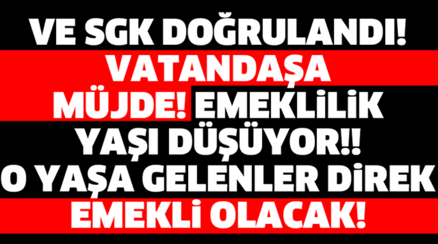 SGK Doğruladı Milyonlarca Kişi Emekli Oluyor Kimler Emekli Olacak?