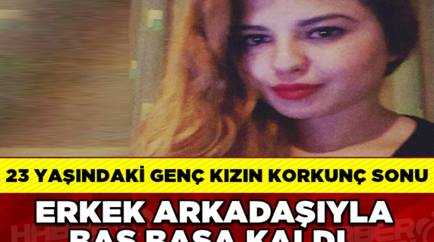 Sevgilisiyle Başbaşa Kalan Gen&ccedil; Kızın feci Sonu