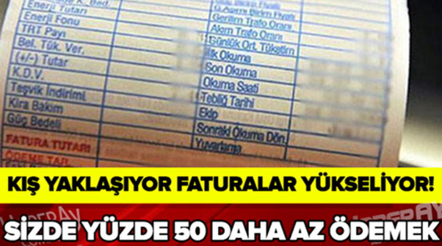Kış Geldi Faturalar Yükseliyor 100 50 İndirim Almak İçin Bunu Yapın!
