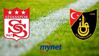 SİVASSPOR İSTANBULSPOR MAÇI CANLI İZLE! Sivasspor İstanbulspor maçı saat kaçta, hangi kanalda?