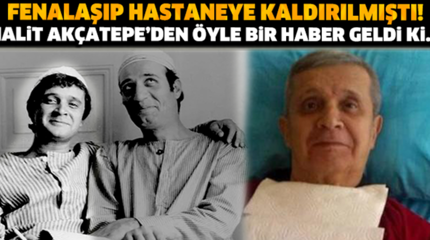 Halit Ak&ccedil;atepe &Ouml;ld&uuml;'m&uuml;? Hastaneye Kaldırılan &Uuml;nl&uuml; Oyuncudan Flaş Gelişme