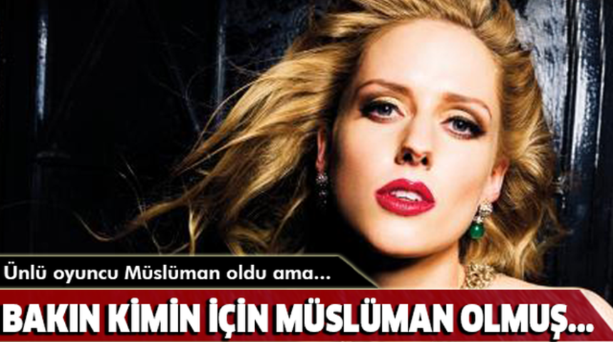 &Uuml;nl&uuml; Oyuncu M&uuml;sl&uuml;man oldu Ama Bakın Kim İ&ccedil;in M&uuml;sl&uuml;man Oldu!