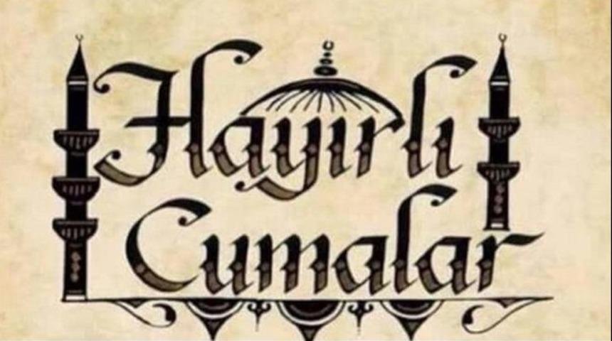 Cuma mesajları 2017: En güncel cuma mesajları, resimli cuma mesajları