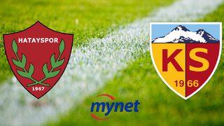 HATAYSPOR KAYSERİSPOR MAÇI CANLI İZLE! Hatayspor Kayserispor maçı saat kaçta, hangi kanalda canlı yayınlanacak?
