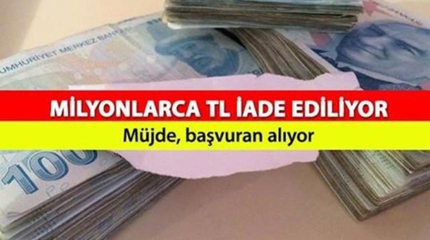 Milyonlarca TL İade Ediliyor Başvuran Parasını Alıyor!