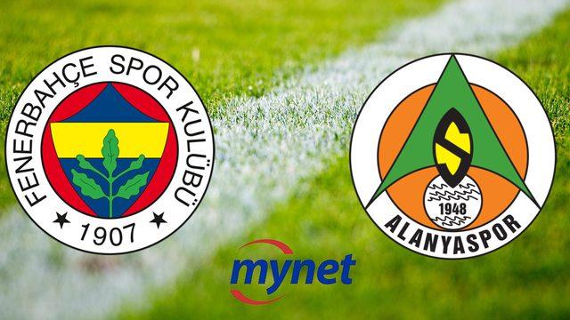 FENERBAHÇE ALANYASPOR MAÇI CANLI İZLE! Fenerbahçe Alanyaspor maçı saat kaçta, hangi kanalda?