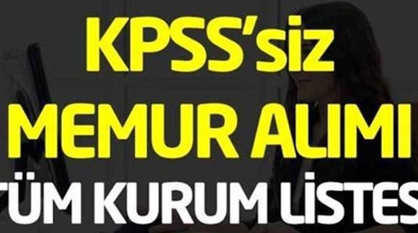 KPSS Olmadan Memur Alımları Başladı Hangi Kuruma Kaç Memur Alınacak?