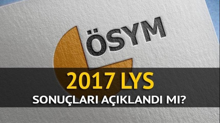 LYS ne zaman a&ccedil;ıklanacak? 2017 LYS sonu&ccedil;ları i&ccedil;in g&ouml;zler &Ouml;SYM'de!