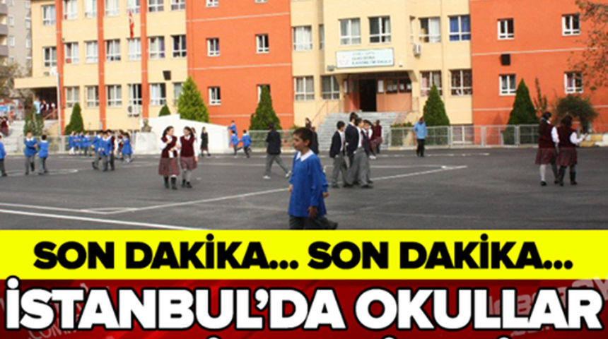 Son Dakika İstanbul'da Okullar Tatil Edildi Peki Ama Neden?