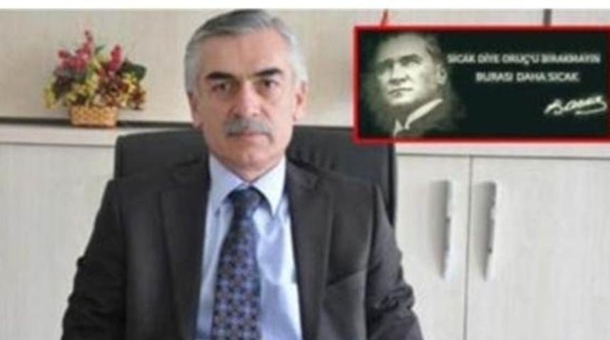 MEB Şube Müdürü'nden Atatürk'lü skandal oruç mesajı