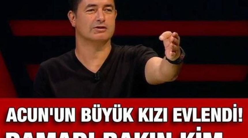 Acun'un Kızı Evlendi Bakın Hemde Kiminle