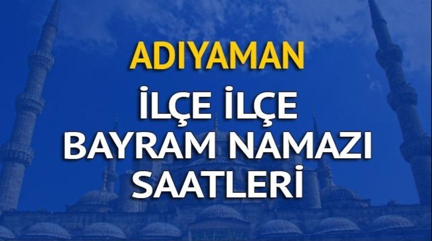 Adıyaman bayram namazı saati ka&ccedil;ta? İşte Diyanet'e g&ouml;re il il bayram namazı saatleri