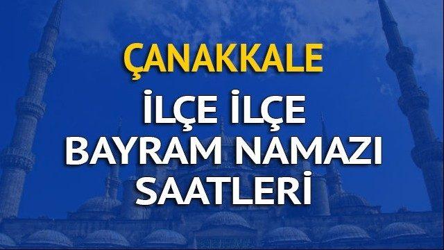 Çanakkale bayram namazı saati kaçta? İşte diyanete göre il il bayram namazı saatleri