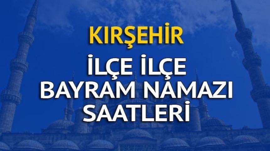 Kırşehir bayram namazı saati ka&ccedil;ta? İşte Diyanet'ten bayram namazı saatleri 