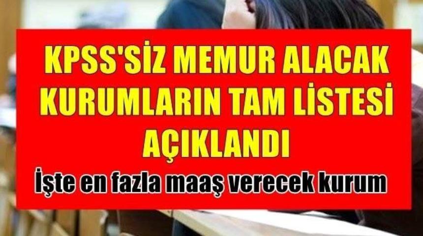 KPSS'siz Memur Alımları Başladı En Yüksek Maaşı Veren Kurum Açıklandı!