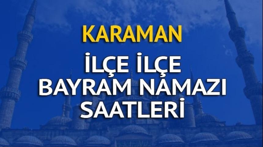 Karaman bayram namazı saati kaçta? Bayram namazı nasıl kılınır?