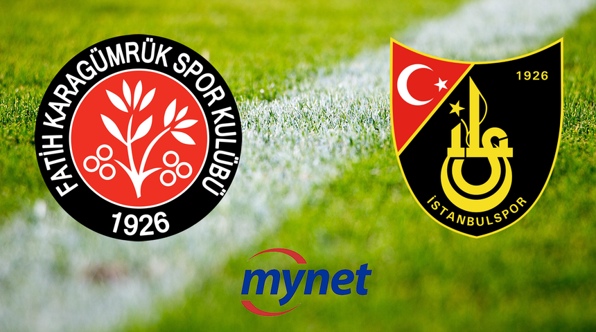 FATİH KARAGÜMRÜK İSTANBULSPOR MAÇI CANLI İZLE! Fatih Karagümrük İstanbulspor maçı saat kaçta, hangi kanalda?