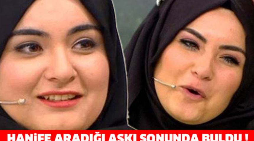Hanife Aradığı Aşkı Sonunda Buldu Evleniyor'mu?