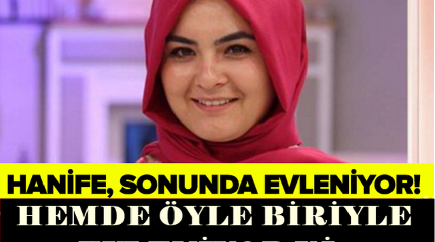 Hanife Sonunda Evleniyor Hemde Bakın Kiminle ŞOK Olucaksınız!
