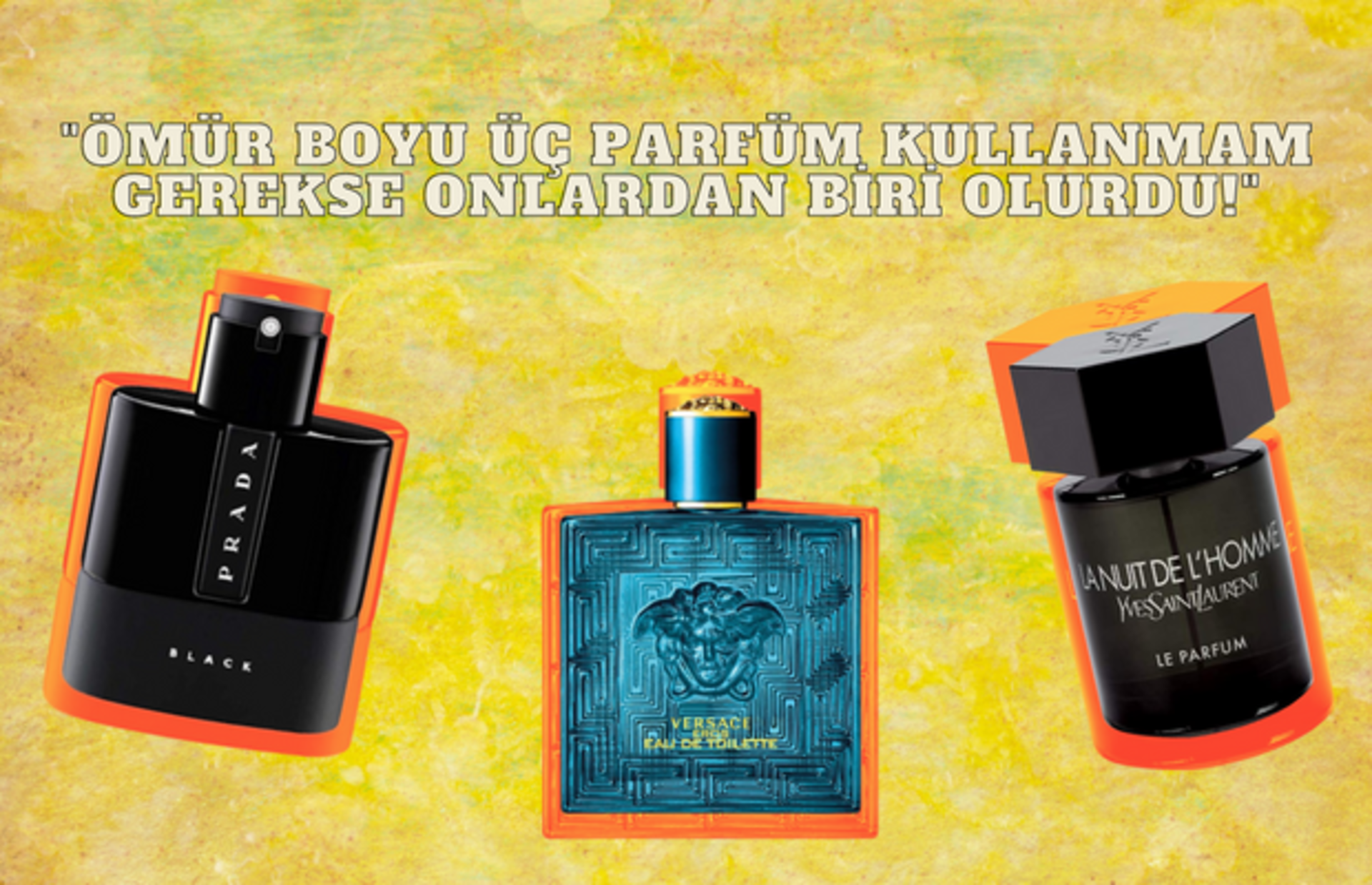 Sonbahar ve kış aylarında kullanabileceğiniz en etkili ve kalıcı erkek parfümleri