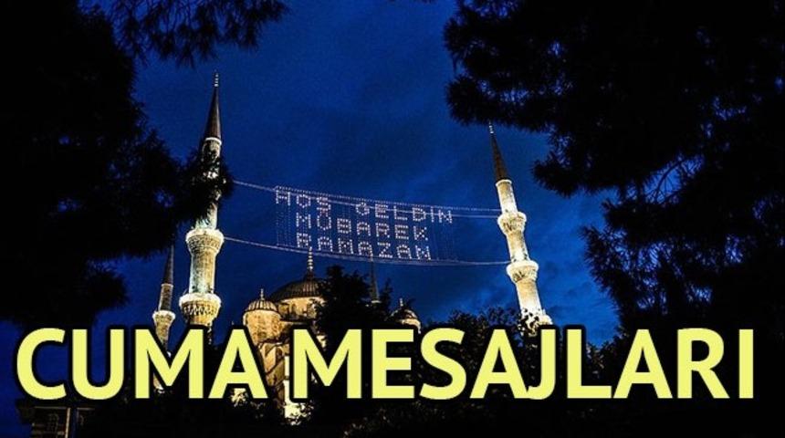 Cuma mesajları 2017: En yeni Cuma mesajları ve en güzel Ramazan mesajları
