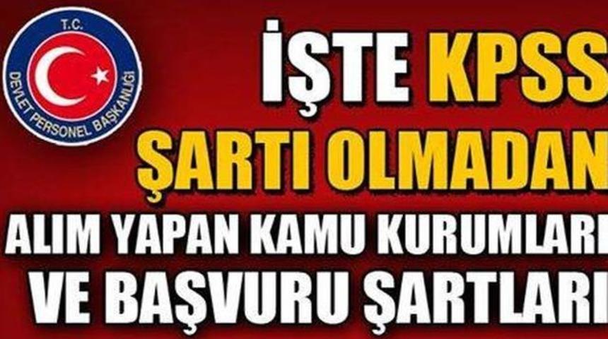 KPSS Şartı Olmadan Kamuya Binlerce Memur Alımı Alım Yapan Kamu Kurumları Ve Başvuru Şartları