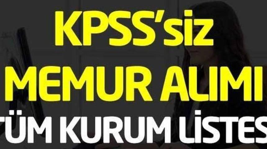 Herkesin Beklediği O Haber Az Önce Geldi KPSS'siz Memur Alımı Tüm Kurum Listesi