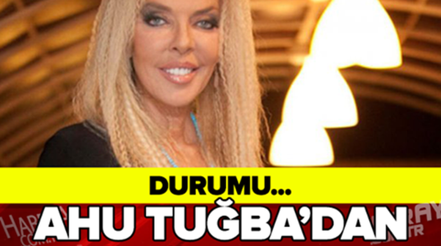 Ahu Tuğba &Ouml;ld&uuml;'m&uuml;?Son Sağlık Durumu Hakkında FLAŞ Gelişme