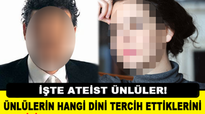 İşte Ateist &Uuml;nl&uuml;ler Bakın &Uuml;nl&uuml;ler Hangi Dini Se&ccedil;iyor?ŞOK Olucaksınız