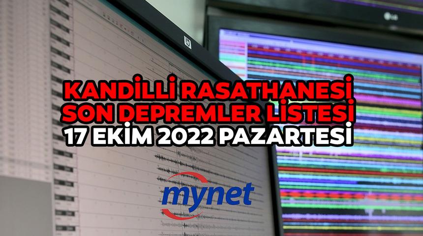 SON DEPREMLER LİSTESİ 17 EKİM 2022: Deprem mi oldu? Nerede, kaç şiddetinde? Kandilli Rasathanesi ve AFAD açıkladı!