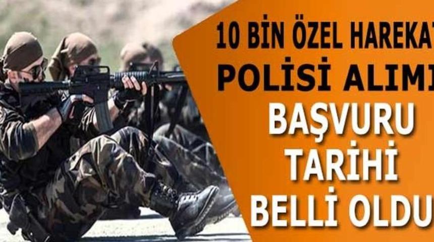 10 Bin Lise Mezunu &Ouml;zel Hareket Polisi Alım Başvuru Tarihleri ve Şartları