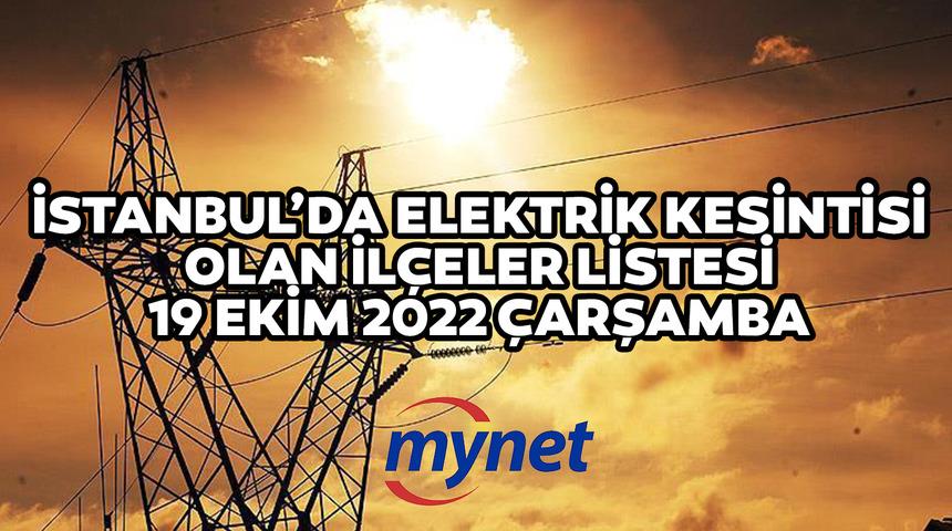 AYEDAŞ BEDAŞ ELEKTRİK KESİNTİSİ LİSTESİ! 19 Ekim elektrikler ne zaman gelecek? 19 Ekim 2022 İstanbul'da elektrik kesintisi olan ilçeler!
