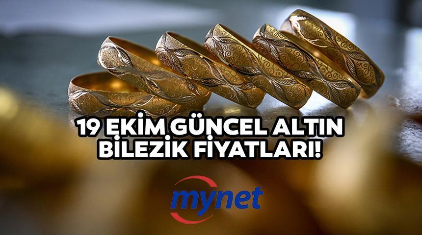 14 ayar altın bilezik ne kadar? 19 Ekim Çarşamba 14, 18, 22 ayar altın bilezik fiyatları kaç TL?