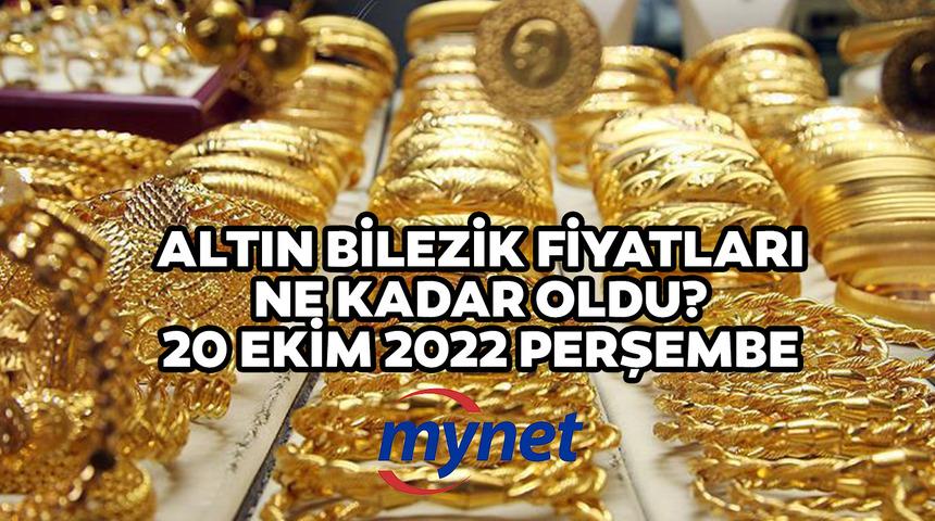 ALTIN BİLEZİK FİYATLARI SON DAKİKA! 20 Ekim 2022 Merkez Bankası faiz kararı sonrası 14, 18, 22 ayar altın bilezik fiyatları ne kadar oldu?