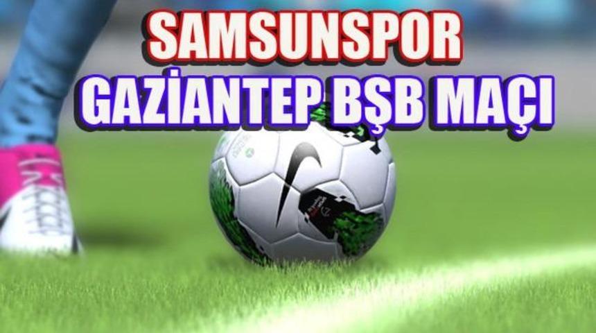 Gaziantep Bşb Samsunspor Maçı İzle Şifresiz Canlı İzle