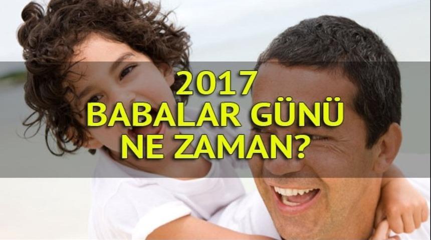 Babalar G&uuml;n&uuml; ne zaman? 2017 Babalar G&uuml;n&uuml; hangi g&uuml;n?