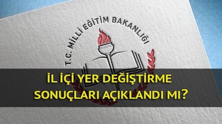 İl i&ccedil;i yer değiştirme tayin atama sonu&ccedil;ları a&ccedil;ıklandı mı? İşte &ouml;ğretmen atama detayları...