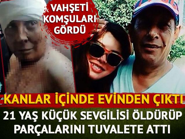 Kendisinden 21 yaş k&uuml;&ccedil;&uuml;k sevgilisini &ouml;ld&uuml;r&uuml;p par&ccedil;alara ayırdı