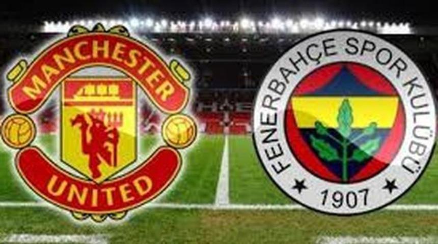 Manchester United Fenerbah&ccedil;e Ma&ccedil;ı Saat Ka&ccedil;ta Hangi Kanalda &Uuml;cretsiz Yayınlanacak İki Takımın Muhtemel 11'LERİ