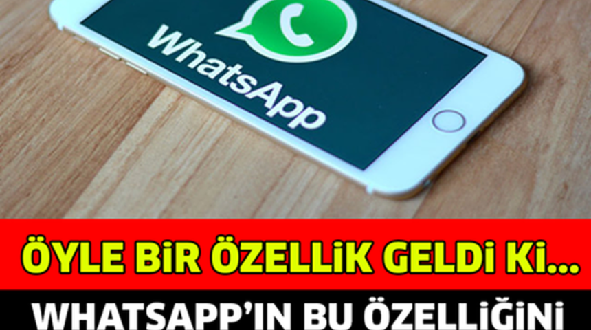 Watsapp'da yeni Bir &Ouml;zellik geldi!Watsap'ın Bu &Ouml;zelliğini Kimse Bilmiyor?