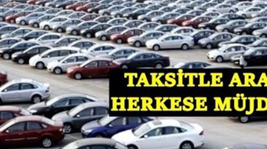 Taksitli Araba Müjdesi Kimler Alabilecek Başvurular Nereye