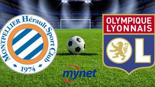 Montpellier Lyon maçı ne zaman, saat kaçta? Fransa Ligue 1 Montpellier Lyon maçı hangi kanalda canlı yayınlanacak?