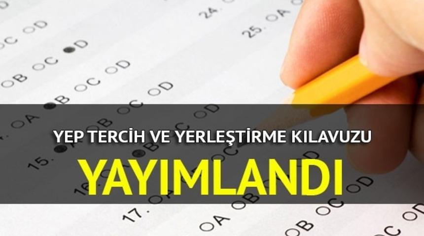 YEP a&ccedil;ıklandı mı? TEOG yerleştirme kılavuzu yayımlandı! TEOG tercihler ne zaman başlıyor? 