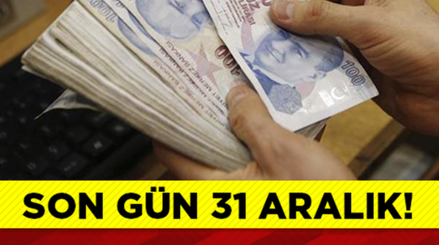 Son G&uuml;n 31 Aralık Bunu Yapan B&uuml;y&uuml;k Zam Alacak?