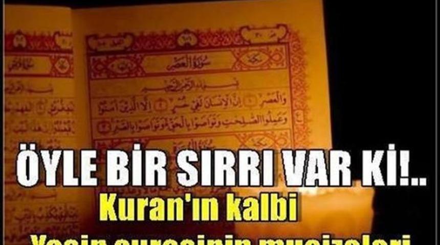 Kuran'ı Kerim'in Kalbi Yasin Suresi'nin Mucizeleri Bakın Neler
