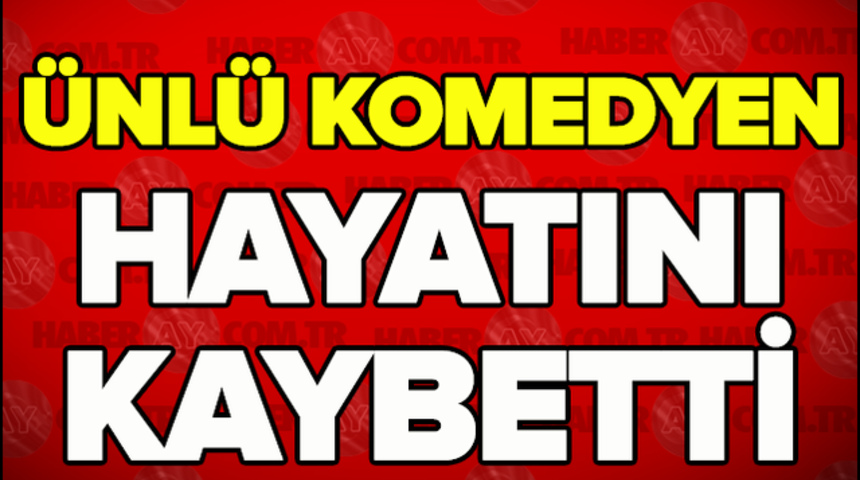 Ünlü Komedyen Az Önce Hayatını Kaybetti