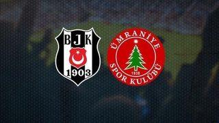 Beşiktaş Ümraniyespor maçı ne zaman, saat kaçta, hangi kanalda? Beşiktaş Ümraniyespor maç bileti ne zaman satışa çıkacak, kaç TL?