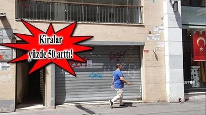 İstanbul'da Kiralar %50 Arttı Esnaf Kepenk Kapattı